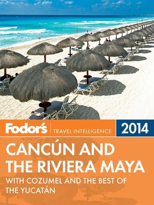 cover image of Fodor's Cancun and the Riviera Maya 2014